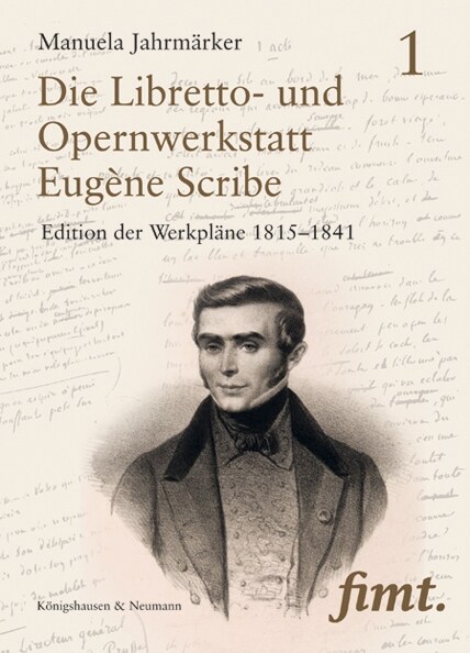 Die Libretto- und Opernwerkstatt Eugene Scribe / LAtelier du librettiste Eugene Scribe (Hardcover)