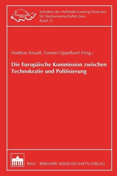 Die Europaische Kommission zwischen Technokratie und Politisierung (Paperback)