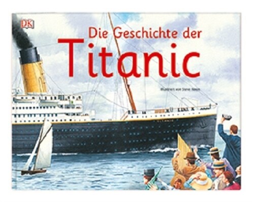 Die Geschichte der Titanic (Hardcover)