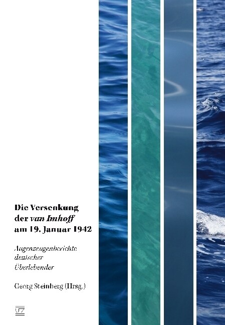 Die Versenkung der van Imhoff am 19. Januar 1942 (Hardcover)