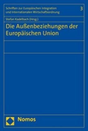 Die Außenbeziehungen der Europaischen Union (Paperback)