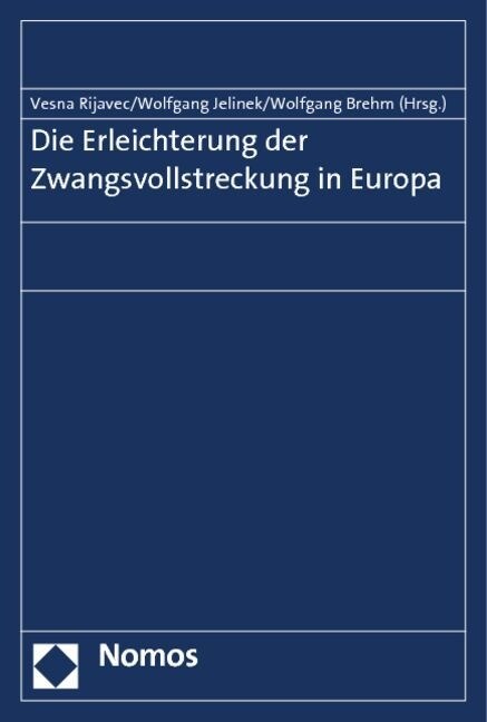 Die Erleichterung der Zwangsvollstreckung in Europa (Paperback)