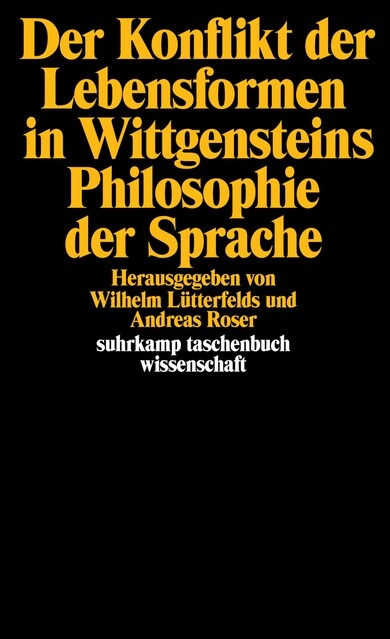 Der Konflikt der Lebensformen in Wittgensteins Philosophie der Sprache (Paperback)