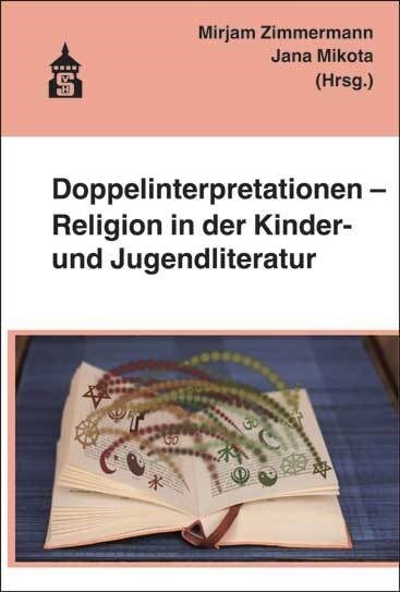 Doppelinterpretationen - Religion in der Kinder- und Jugendliteratur (Paperback)