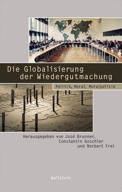 Die Globalisierung der Wiedergutmachung (Hardcover)