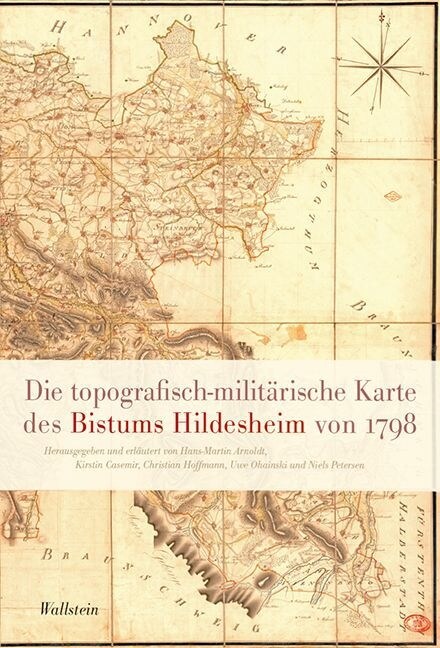 Die topografisch-militarische Karte des Bistums Hildesheim von 1798, m. CD-ROM (Paperback)