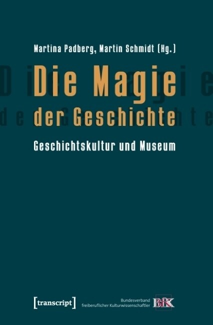 Die Magie der Geschichte (Paperback)