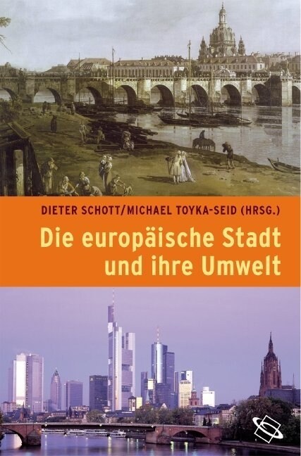 Die europaische Stadt und ihre Umwelt (Hardcover)