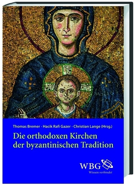 Die orthodoxen Kirchen der byzantinischen Tradition (Hardcover)