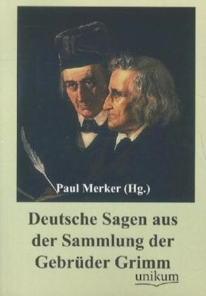 Deutsche Sagen aus der Sammlung der Gebruder Grimm (Paperback)