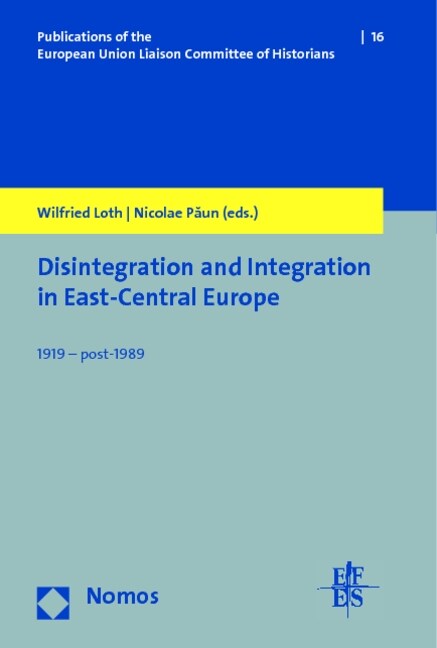 Disintegration and Integration in East-Central Europe (Paperback)