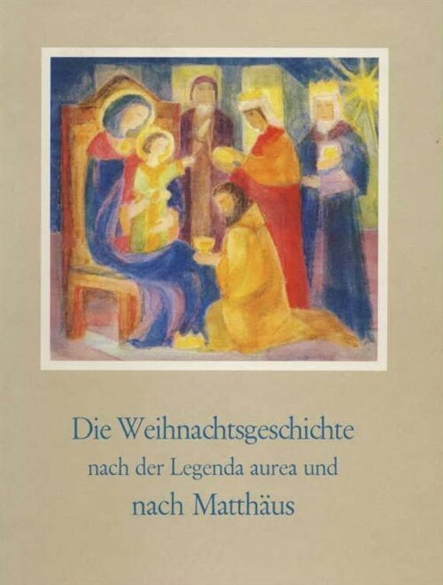 Die Weihnachtsgeschichte nach der Legenda aurea und nach Matthaus (Paperback)