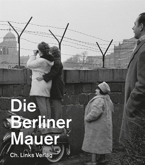 Die Berliner Mauer (Paperback)