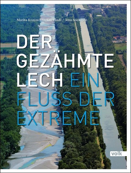 Der gezahmte Lech (Hardcover)