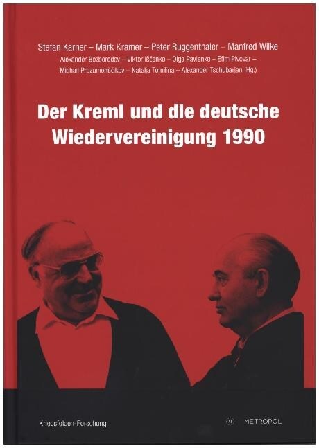 Der Kreml und die deutsche Wiedervereinigung 1990 (Hardcover)