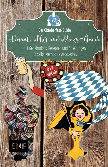 Dirndl, Maß & Brezn-Gaudi (Paperback)