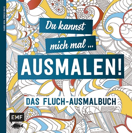 Du kannst mich mal ... ausmalen! (Paperback)