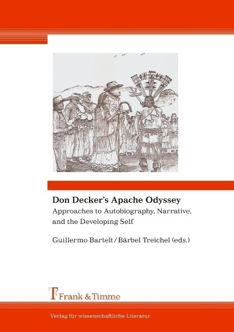 Don Deckers Apache Odyssey. Approaches to Autobiography, Narrative, and the Developing Self (Paperback)