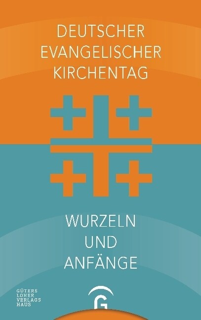 Deutscher Evangelischer Kirchentag - Wurzeln und Anfange (Hardcover)