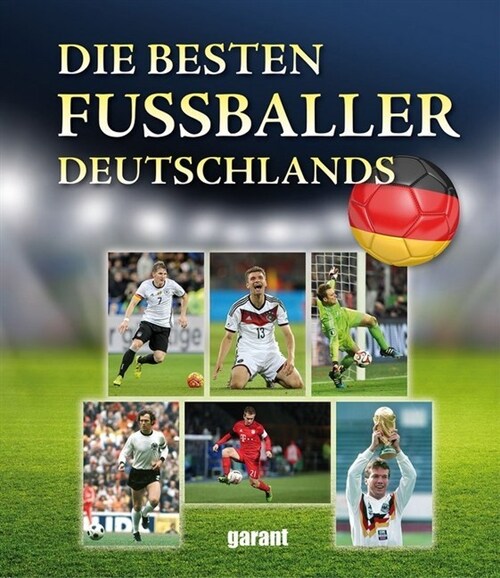 Die besten Fußballer Deutschlands (Hardcover)