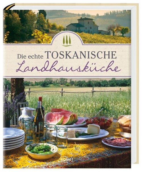 Die echte toskanische Landhauskuche (Hardcover)