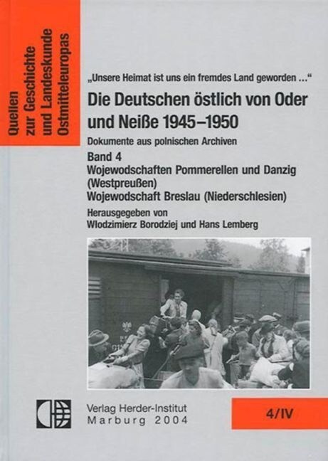 Die Deutschen ostlich von Oder und Neiße 1945-1950. Dokumente aus polnischen Archiven. (Hardcover)