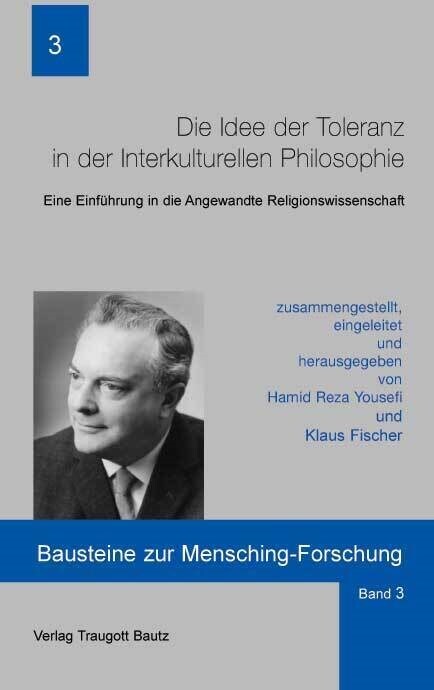 Die Idee der Toleranz in der Interkulturellen Philosophie (Paperback)