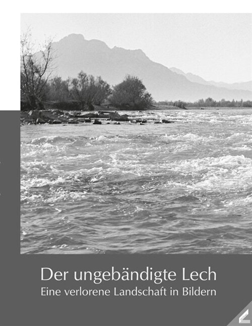 Der ungebandigte Lech (Paperback)