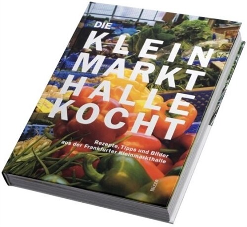 Die Kleinmarkthalle kocht (Hardcover)