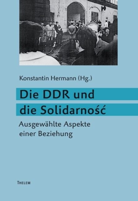 Die DDR und die Solidarnosc (Paperback)