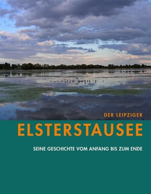 Der Leipziger Elsterstausee (Hardcover)