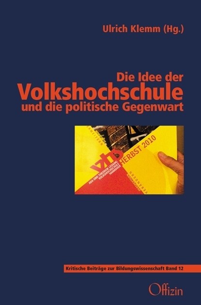 Die Idee der Volkshochschule und die politische Gegenwart (Paperback)