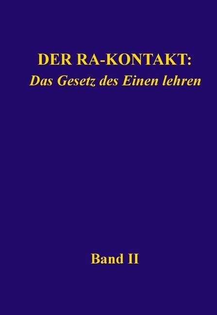 Der Ra-Kontakt: Das Gesetz des Einen lehren (Paperback)