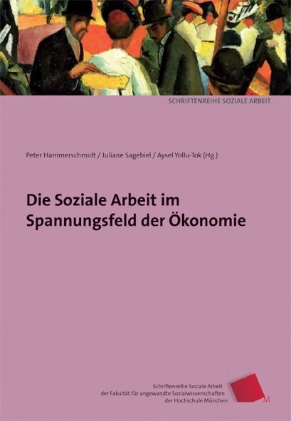 Die Soziale Arbeit im Spannungsfeld der Okonomie (Paperback)