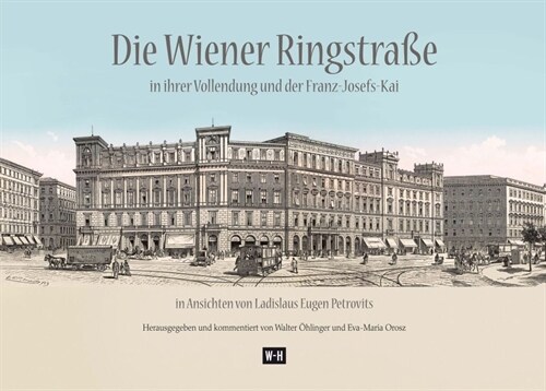 Die Wiener Ringstraße in ihrer Vollendung und der Franz Josef-Kai (Hardcover)