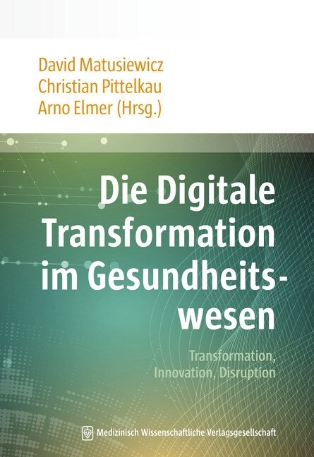 Die Digitale Transformation im Gesundheitswesen (Paperback)