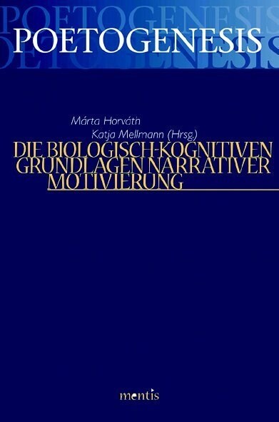 Die biologisch-kognitiven Grundlagen narrativer Motivierung (Paperback)