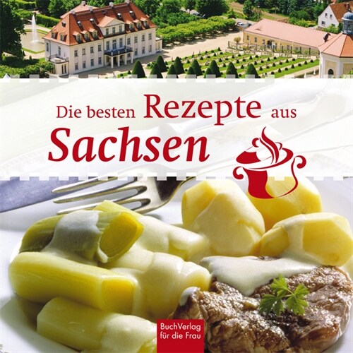 Die besten Rezepte aus Sachsen (Hardcover)