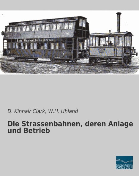 Die Strassenbahnen, deren Anlage und Betrieb (Paperback)