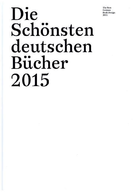 Die schonsten deutschen Bucher 2015 / The best German Book Design 2015 (Hardcover)