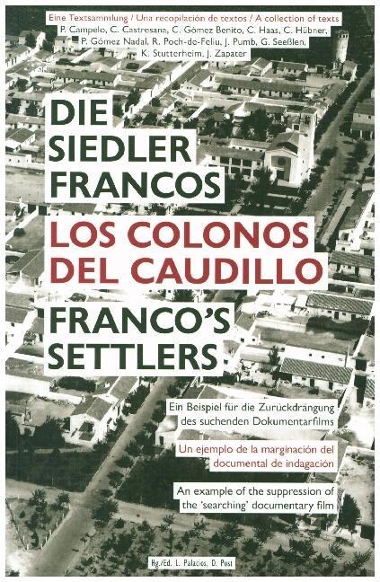 Die Siedler Francos / Los Colonos del Caudillo / Francos Settlers (Paperback)