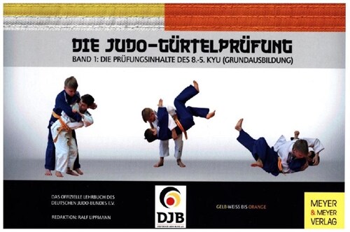 Die Judo-Gurtelprufung. Bd.1 (Paperback)