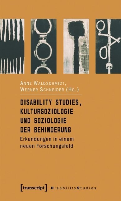 Disability Studies, Kultursoziologie und Soziologie der Behinderung (Paperback)