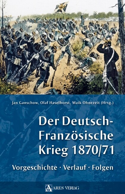 Der Deutsch-Franzosische Krieg 1870/71 (Hardcover)