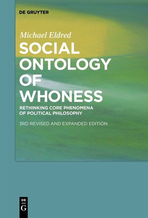 Social Ontology of Whoness: Rethinking Core Phenomena of Political Philosophy (Paperback, 3, 3. Durchgesehen)