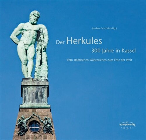 Der Herkules - 300 Jahre in Kassel (Hardcover)