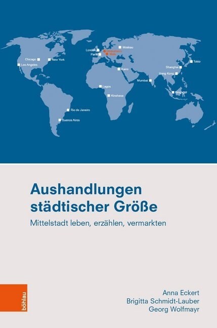 Aushandlungen Stadtischer Grosse: Mittelstadt Leben, Erzahlen, Vermarkten (Hardcover)