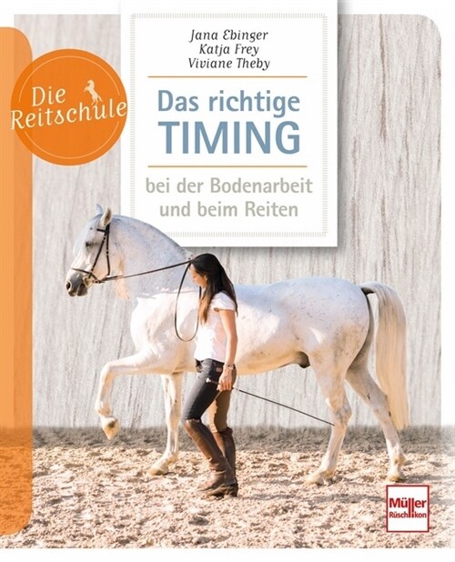 Das richtige Timing - bei der Bodenarbeit und beim Reiten (Paperback)