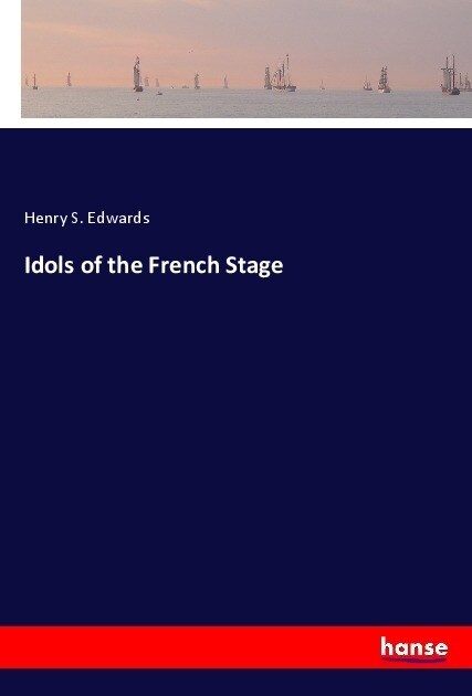 Idols of the French Stage (Paperback)