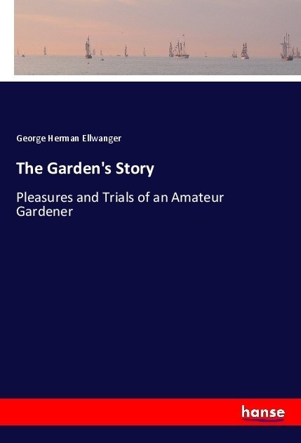 The Gardens Story (Paperback)